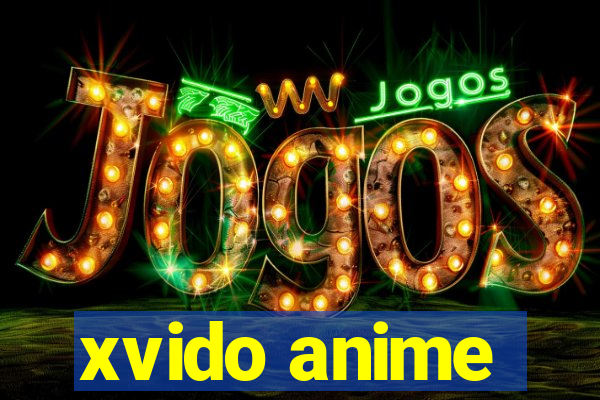 xvido anime